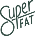 SUPER FAT